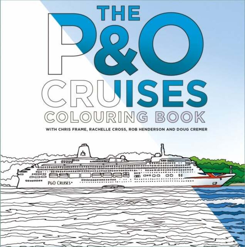 The P&O Cruises Colouring Book av Chris Frame