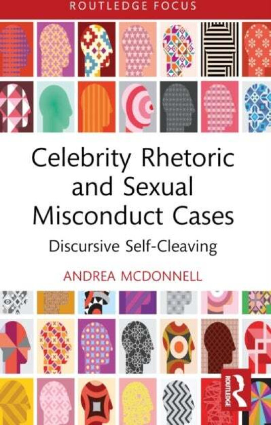 Celebrity Rhetoric and Sexual Misconduct Cases av Andrea McDonnell