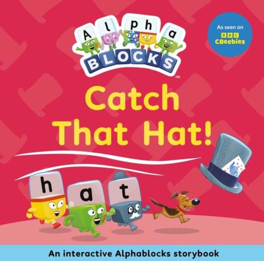 Catch That Hat!: An Interactive Alphablocks Storybook av Alphablocks