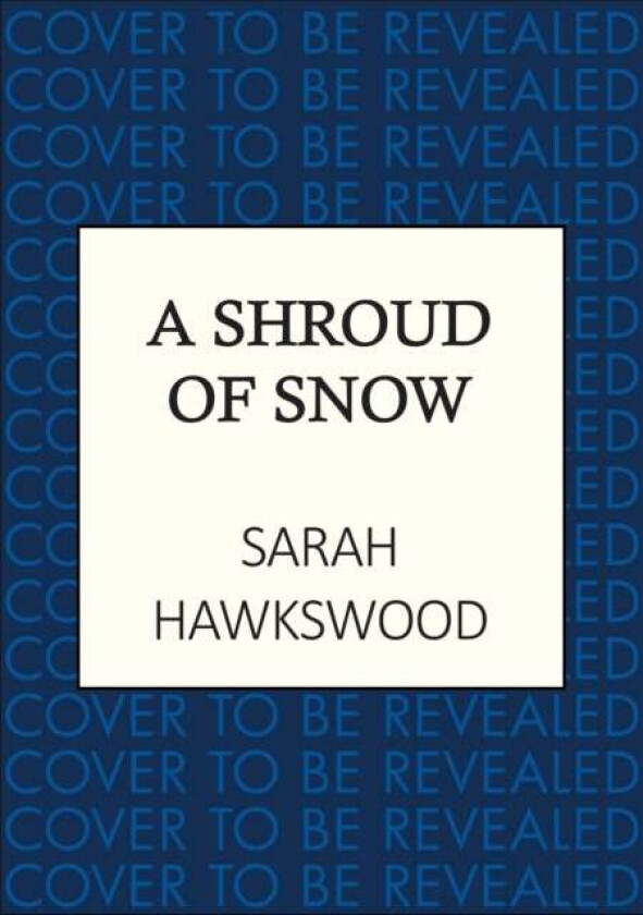 A Shroud of Snow av Sarah Hawkswood