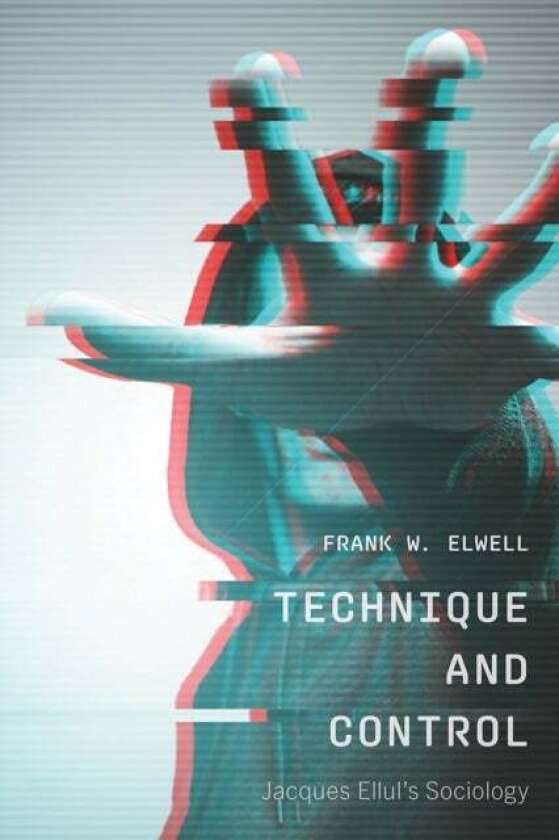 Technique and Control av Frank W. Elwell