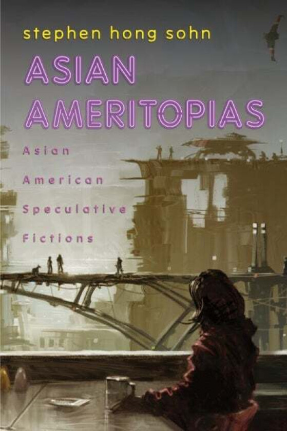 Asian Ameritopias av Stephen Hong Sohn