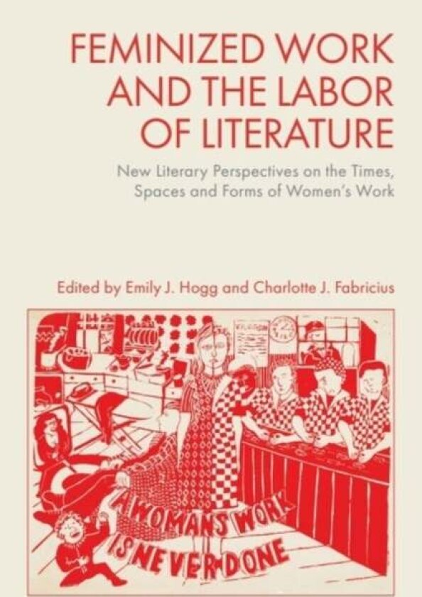 Feminized Work and the Labor of Literature