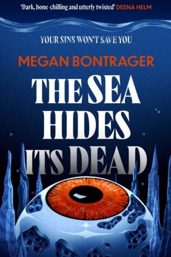 The Sea Hides its Dead av Megan Bontrager