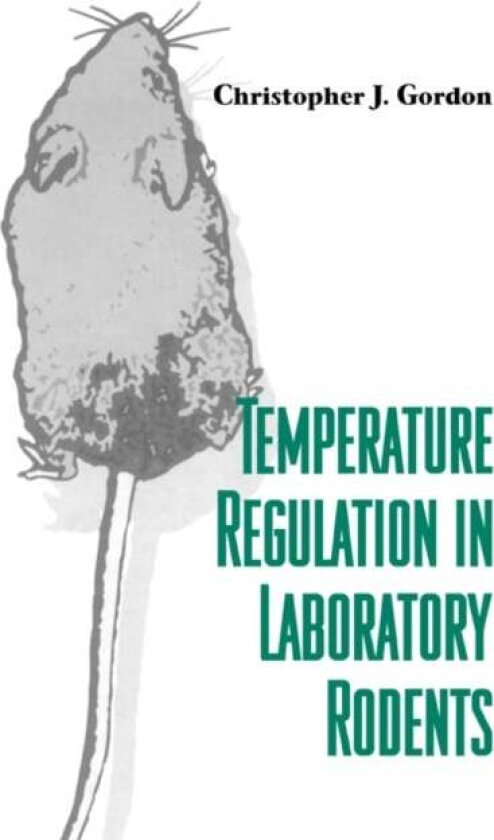 Temperature Regulation in Laboratory Rodents av Christopher J. Gordon