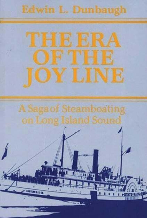 The Era of the Joy Line av Edwin L. Dunbaugh