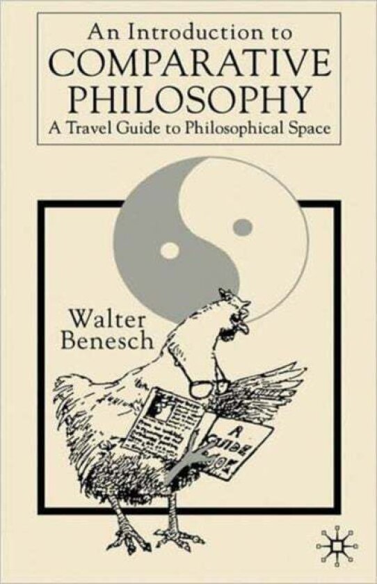 An Introduction to Comparative Philosophy av Walter Benesch