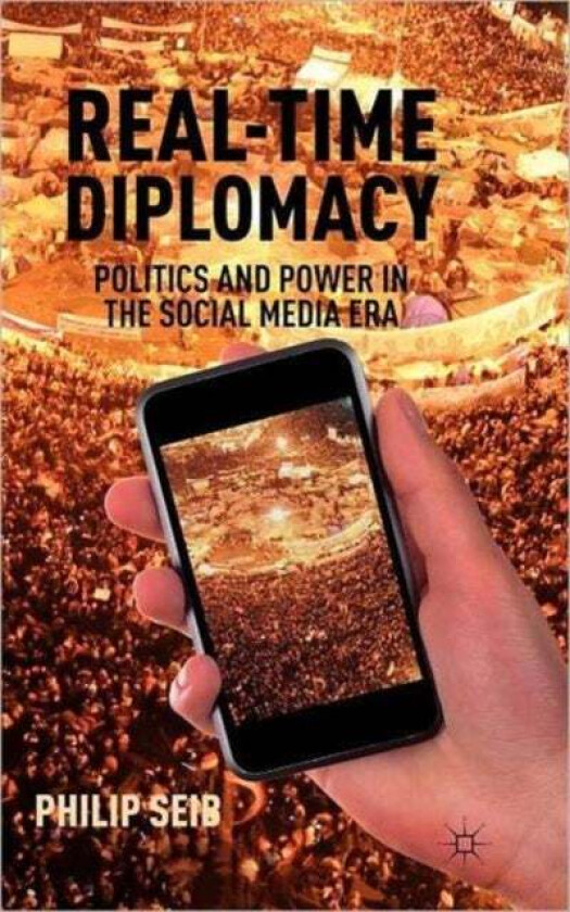 Real-Time Diplomacy av P. Seib