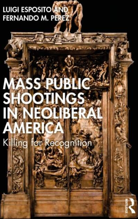Mass Public Shootings in Neoliberal America av Fernando M. Perez