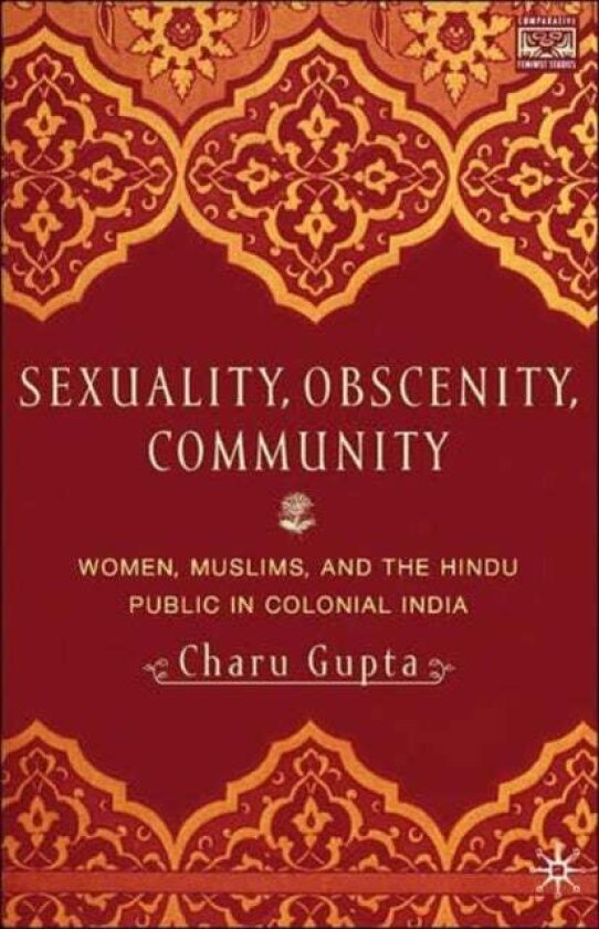 Sexuality, Obscenity and Community av C. Gupta