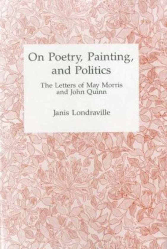 On Poetry, Painting, and Politics av JOHN QUINN