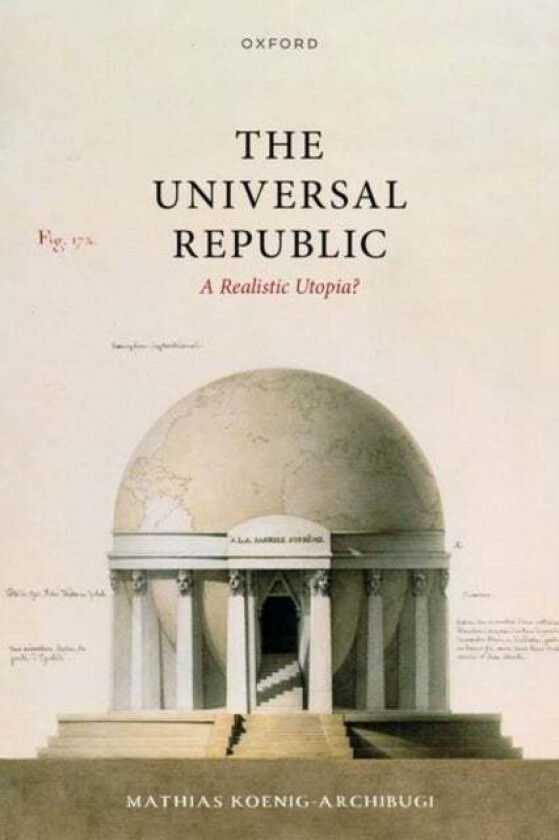 The Universal Republic av Mathias Koenig-Archibugi