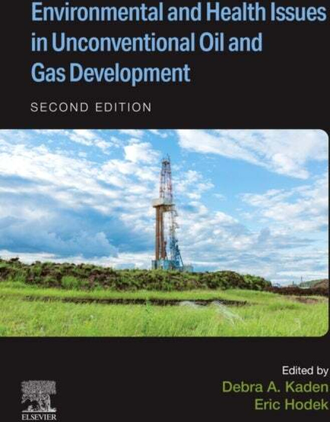 Environmental and Health Issues in Unconventional Oil and Gas Development