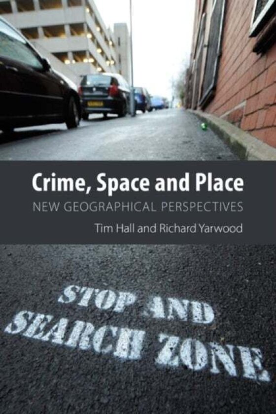 Crime, Space and Place av Richard Yarwood