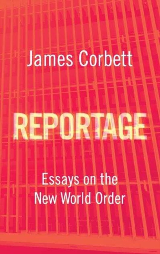 Reportage av James Corbett
