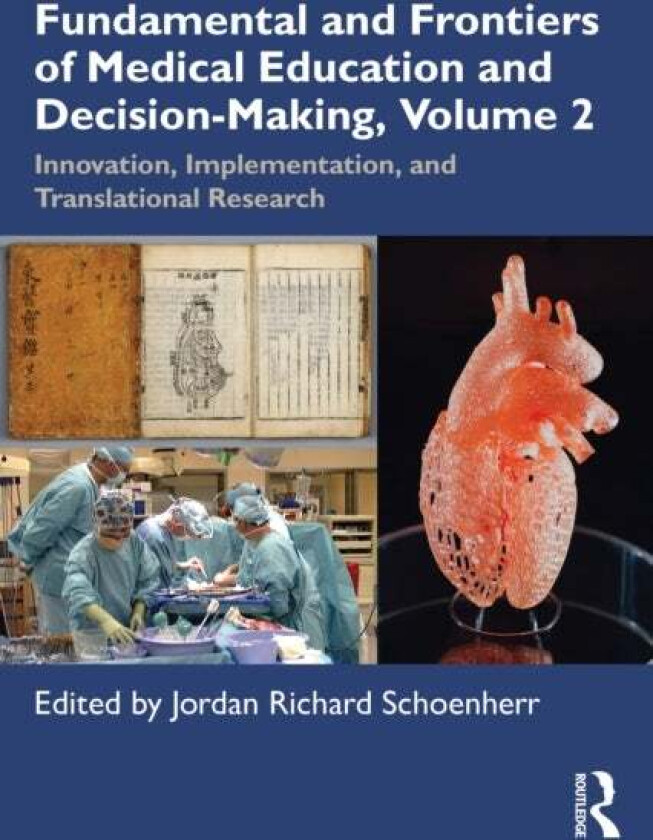 Fundamental and Frontiers of Medical Education and Decision-Making, Volume 2