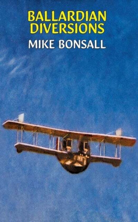 Ballardian Diversions av Mike Bonsall