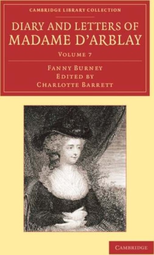 Diary and Letters of Madame d'Arblay: Volume 7 av Fanny Burney