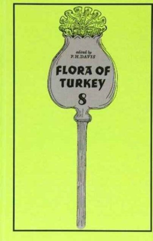 Flora of Turkey, Volume 8 av Peter Davis