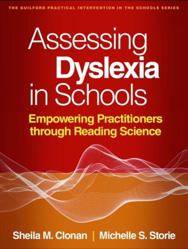 Assessing Dyslexia in Schools av Michelle S. Storie