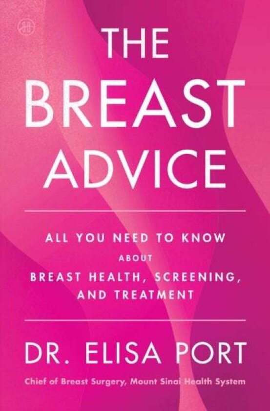 The Breast Advice av Dr. Elisa Port