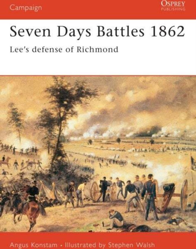 Seven Days Battles 1862 av Angus Konstam
