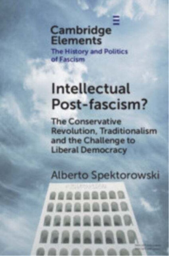 Intellectual Post-fascism? av Alberto Spektorowski