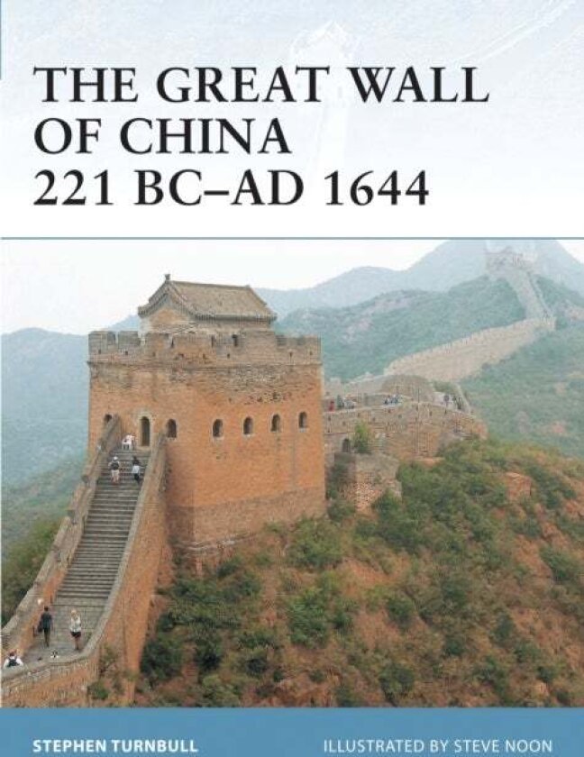 The Great Wall of China 221 BC–AD 1644 av Stephen Turnbull