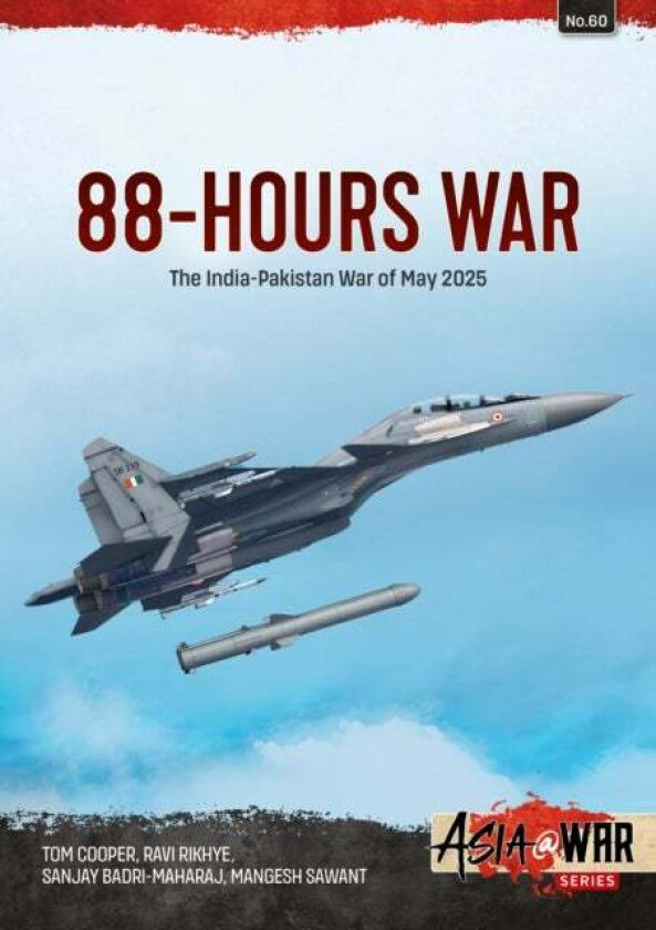 88-Hours War av Mangesh Sawant, Tom Cooper, Sanjay Badri-Maharaj, Ravi Rikhye