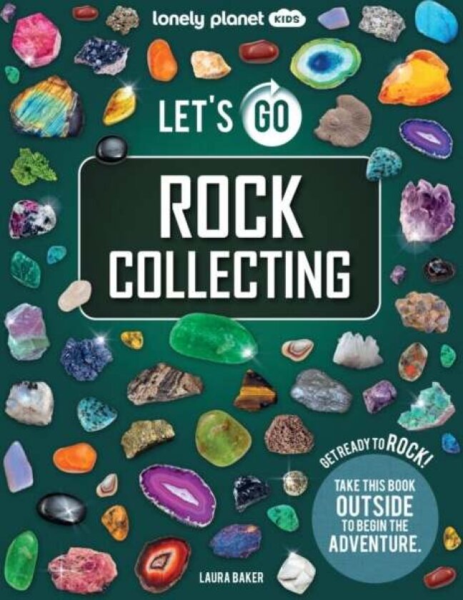 Lonely Planet Kids Let's Go Rock Collecting av Laura Baker