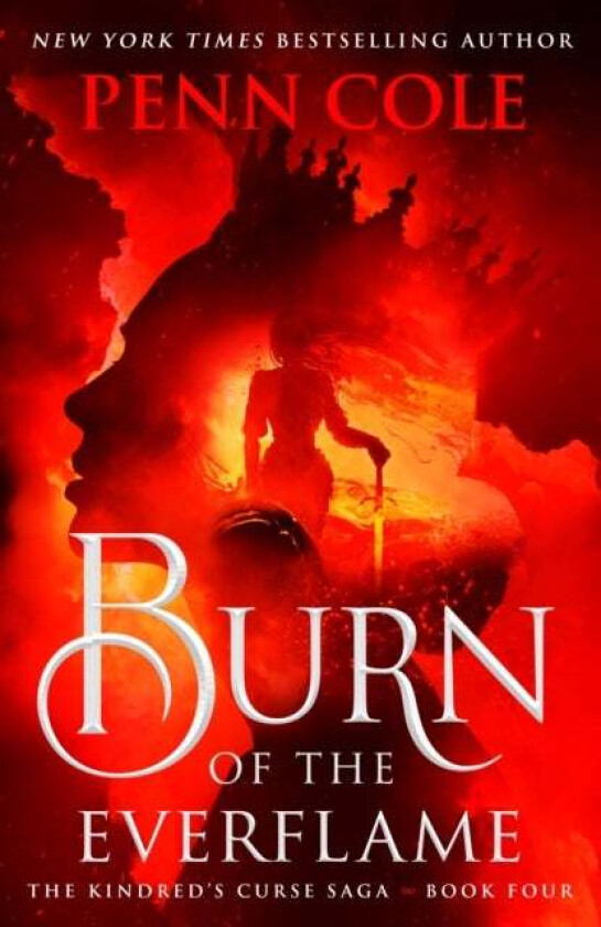 Burn of the Everflame. The Kindred's Curse Saga 4 av Penn Cole