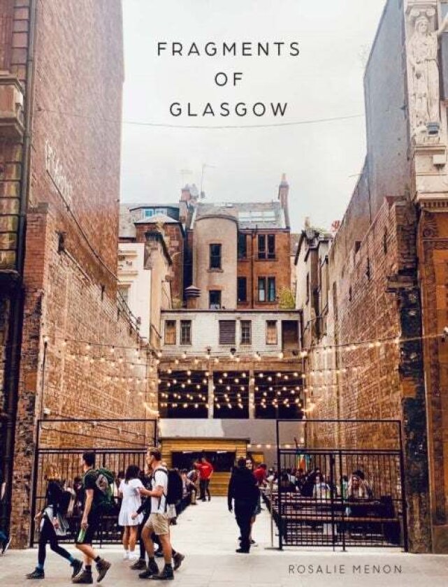 Fragments of Glasgow av Rosalie Menon