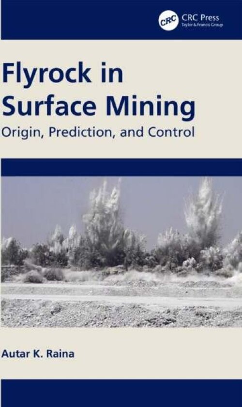 Flyrock in Surface Mining av Autar K. Raina