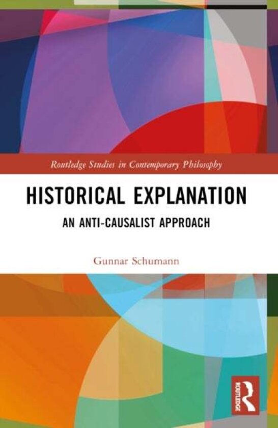 Historical Explanation av Gunnar Schumann