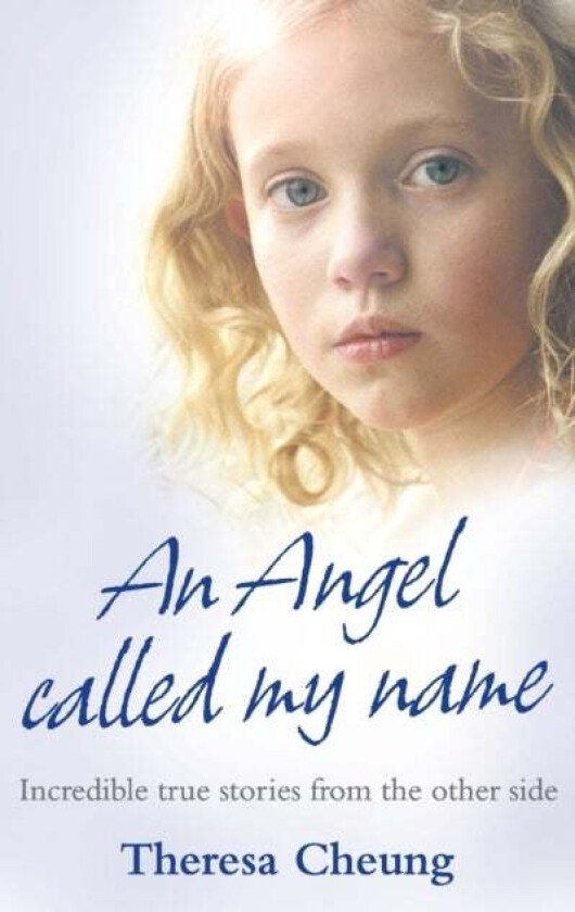 An Angel Called My Name av Theresa Cheung