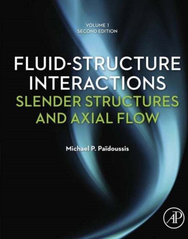 Fluid-Structure Interactions av Michael P. , the Institution of Mechanical Engineers (IMechE), the American Society of Mechanical E