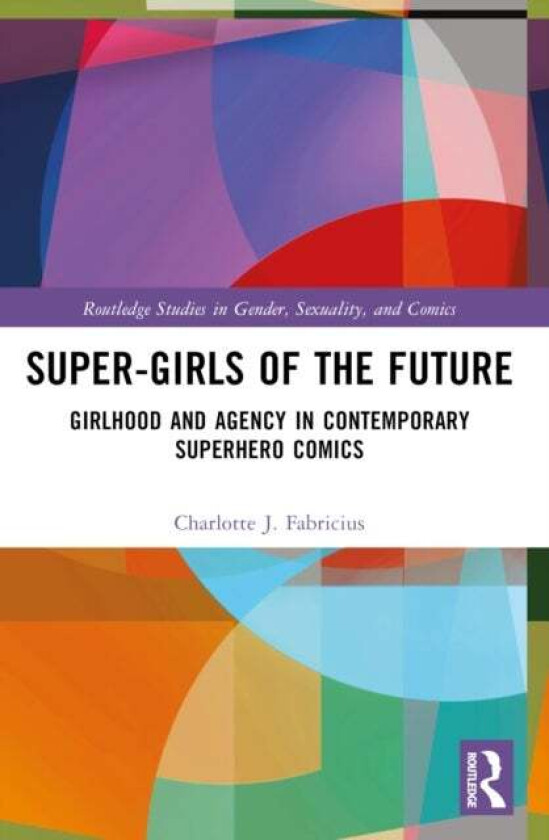 Super-Girls of the Future av Charlotte J. Fabricius