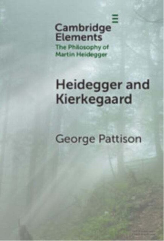 Heidegger and Kierkegaard av George Pattison