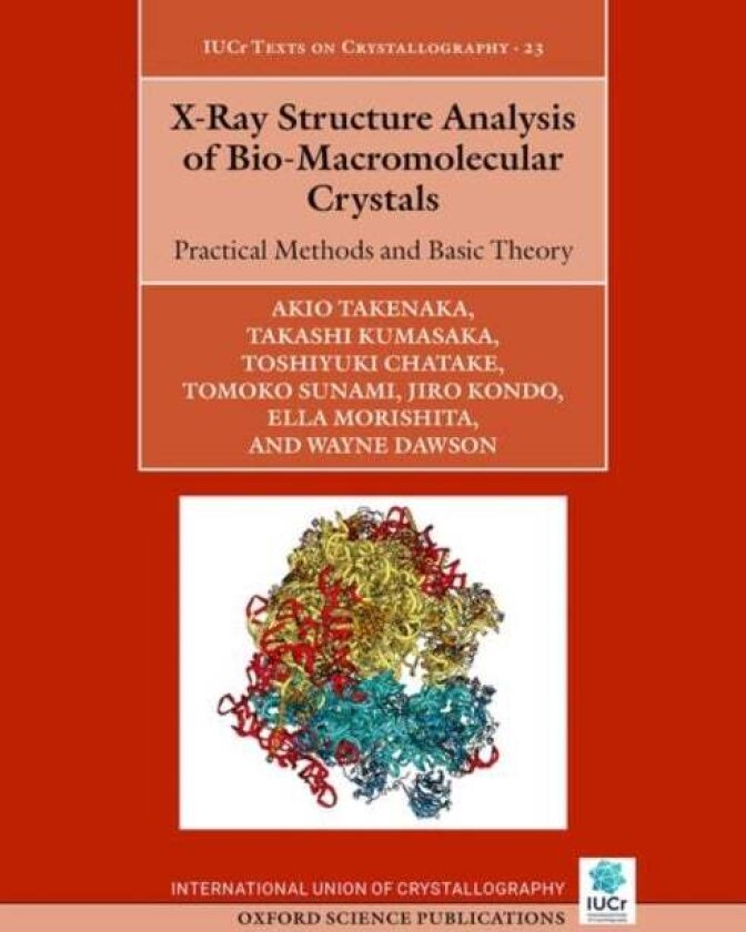 X-Ray Structure Analysis of Bio-Macromolecular Crystals av Dr Akio Takenaka