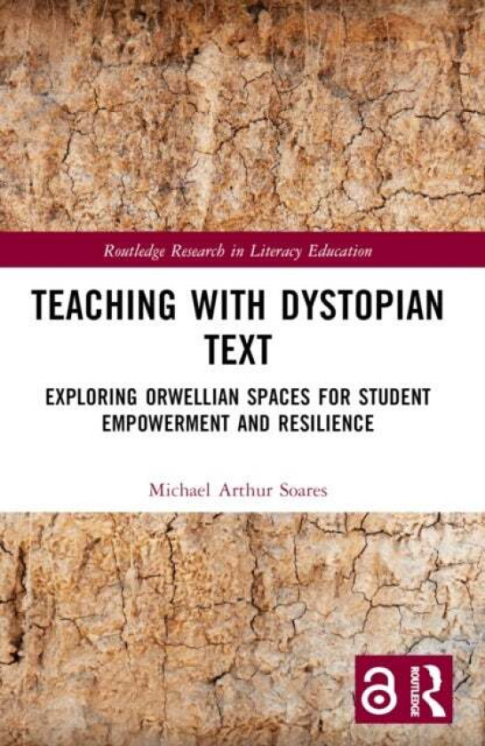 Teaching with Dystopian Text av Michael Arthur Soares