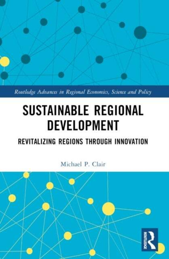 Sustainable Regional Development av Michael P. Clair