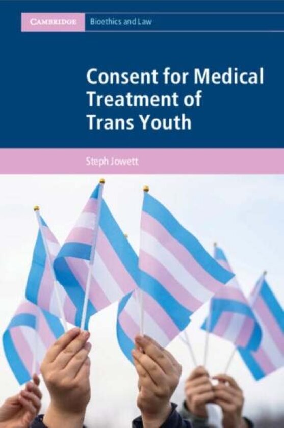 Consent for Medical Treatment of Trans Youth av Steph Jowett