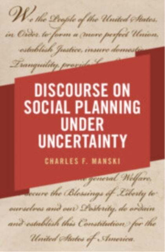 Discourse on Social Planning under Uncertainty av Charles F. Manski