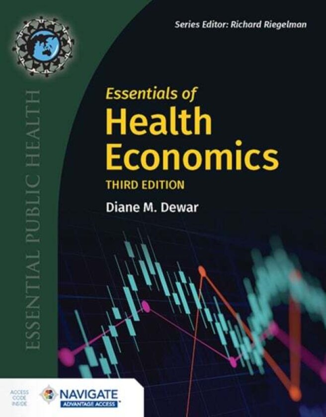 Essentials of Health Economics av Diane M. Dewar