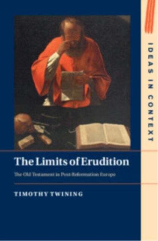 The Limits of Erudition av Timothy Twining