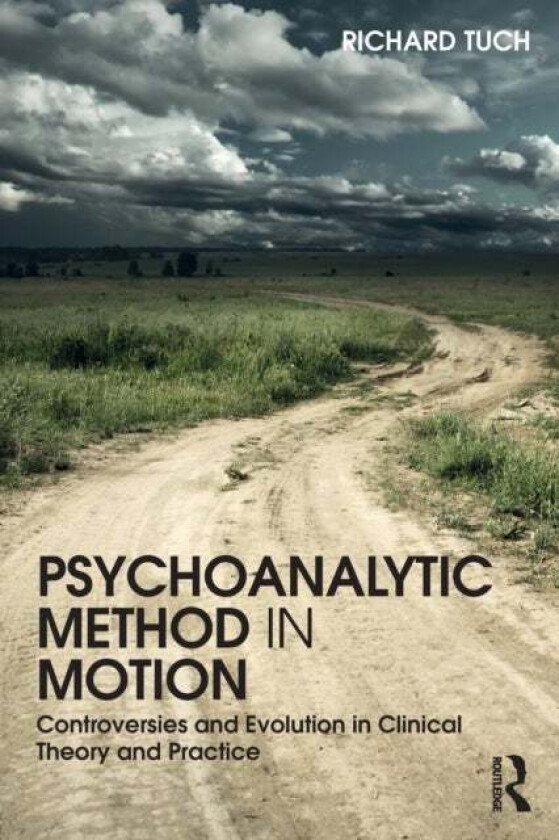 Psychoanalytic Method in Motion av Richard Tuch