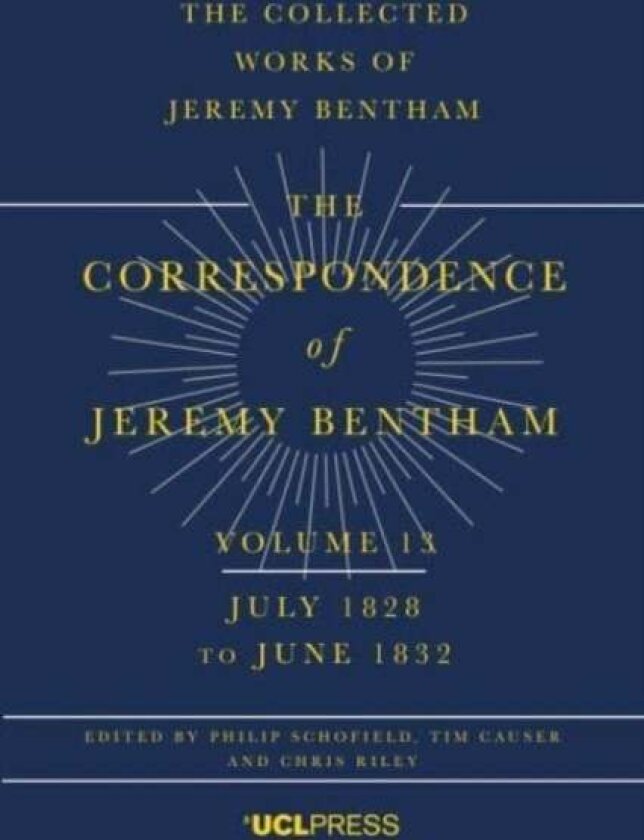 The Correspondence of Jeremy Bentham, Volume 13 av Jeremy Bentham