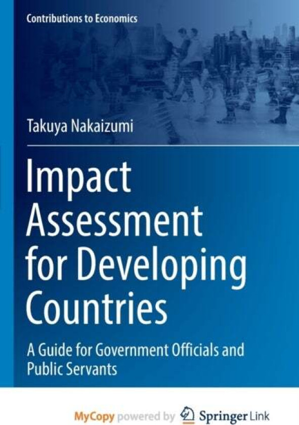 Impact Assessment for Developing Countries av Nakaizumi Takuya Nakaizumi