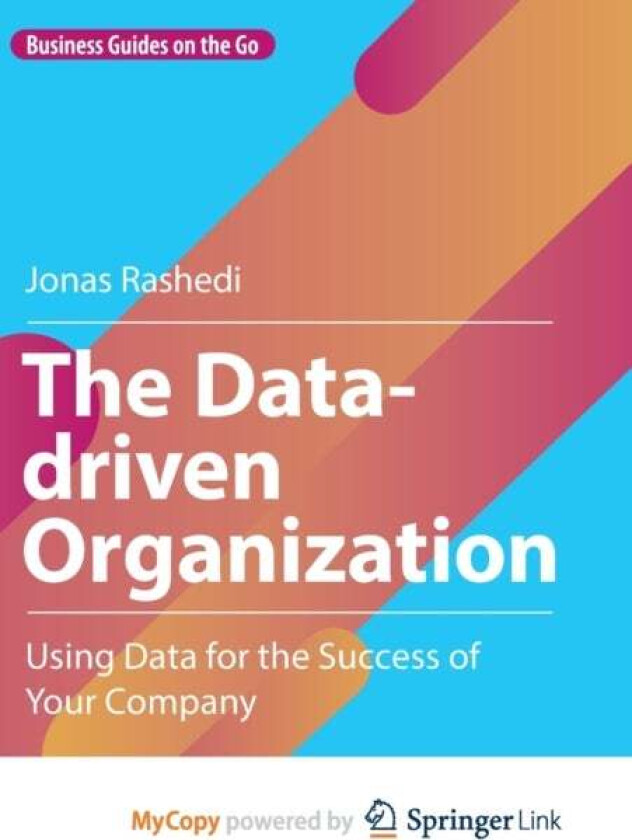 The Data-driven Organization av Rashedi Jonas Rashedi