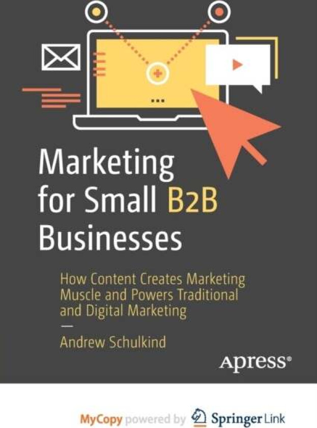 Marketing for Small B2B Businesses av Schulkind Andrew Schulkind